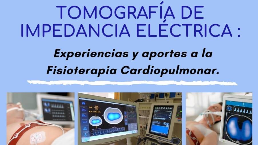 Webinar 8 Julio | TOMOGRAFÍA DE IMPEDANCIA ELÉCTRICA: Experiencias y aportes desde la Fisioterapia Cardiopulmonar.